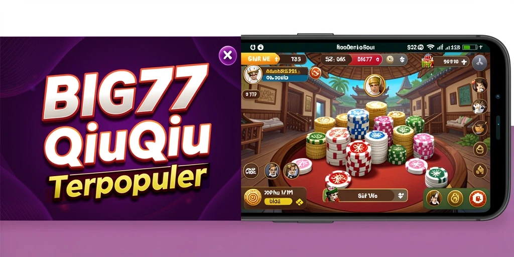 Gameplay seru dan interaktif QiuQiu di BIG77.